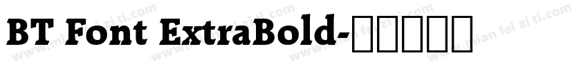 BT Font ExtraBold字体转换
